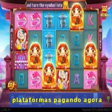 plataformas pagando agora